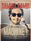 Samuel Bambi dans Machine ! - La Comète - Le Panassa