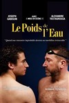 Le poids de l'eau - Théâtre la Carreterie