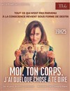 Moi, ton corps, j'ai quelque chose à te dire - Théâtre la Carreterie