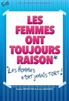 Les femmes ont toujours raison, les hommes n'ont jamais tort ! - Kursaal - Salle Jean Bart