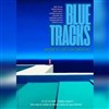 Blue tracks - Théâtre Instant T