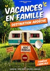 Vacances en famille destination Ardèche - Lablascène
