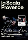 Cut ! Des histoires, des vies... de Mathilda May - La Scala Provence - salle 200