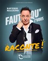 Saverio Maligno dans Faut qu'j'vous raconte - La Divine Comédie - Salle 2