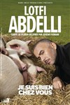 Lotfi Abdelli dans Je suis bien chez vous - Le Pont de Singe