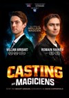 Le casting des magiciens - Théâtre du Rempart