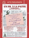 Un fil à la patte - L'Auguste Théâtre