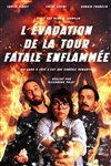 L' évadation de la Tour Fatale enflamée - Théâtre à l'Ouest Auray