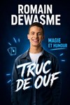 Romain Dewasme dans Truc de ouf - Le Pont de Singe