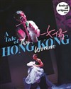 A Tale of two Hong Kong Women - Atypik Théâtre