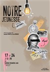 Notre Jeunesse - Théâtre Première Loge