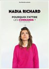 Nadia Richard dans Pourquoi j'attire les connards ? - Théâtre Forum Jorge François 