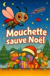 Mouchette sauve Noël - We welcome 