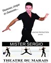 Mister Sergio - Théâtre du Marais