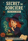 Secret de Sorcière - Comédie de Rennes