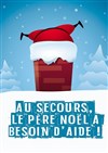 Au secours, le Père Noël a besoin d'aide ! - Comédie de Rennes