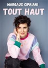 Margaux Cipriani dans Tout haut - Comédie du Finistère - Les ateliers des Capuçins
