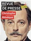 Christophe Alévêque dans Revue de presse - La Comédie des Alpes