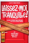 Laissez-moi tranquille ! - Théâtre à l'Ouest