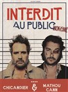 Chicandier et Mathou dans Interdit au public - La Comédie des Alpes