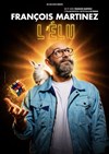François Martinez dans L'Élu - La Comédie des Suds