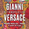 Gianni Versace Retrospective - Musée Maillol