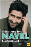 Mayel El Hajaoui dans Il était une fois ... Mayel - Comédie Le Mans