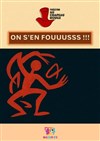 On s'en fouuusss !!! - Au Chapeau Rouge