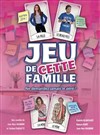 Jeu de cette famille - Café-Théatre L'Atelier des Artistes
