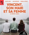 Vincent, son mari et sa femme - Le Off de Chartres - salle 1