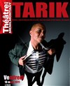 Tarik enfin dans la place - Théâtre de Ménilmontant - Salle Guy Rétoré