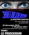 Big Blue Eyes - Théâtre le Proscenium