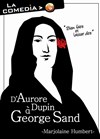 D'Aurore Dupin à George Sand - La Comedia