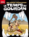 Le temps du Gourdin - Comédie de Paris