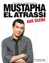 Mustapha El Atrassi - La Cigale
