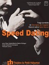 Speed dating - Théâtre du Petit Hébertot