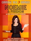 Noémie and friends - Comédie des 3 Bornes