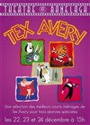 Tex Avery - Théâtre le Ranelagh
