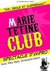 Le Marie-Tétine club ! - Théâtre Popul'air du Reinitas