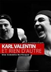 Karl Valentin et rien d'autre - Comédie des 3 Bornes