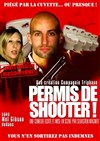 Permis de shooter - Théâtre Segurane - Espace Galegeades