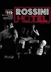 Rossini Hôtel - Théâtre Musical Marsoulan