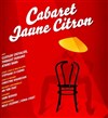 Cabaret jaune citron - Vingtième Théâtre
