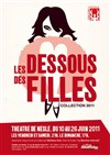 Les dessous des filles collection 2011 - Théâtre de Nesle - petite salle