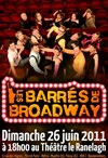 Les Barrés de Broadway - Théâtre le Ranelagh