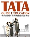 Tata ou De l'éducation - Théâtre des Amants