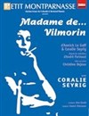 Madame de... Vilmorin - Théâtre du Petit Montparnasse