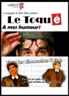 Christophe Vaucheret dans Le toqué - A mes humours - Laurette Théâtre