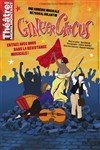 Ginger Circus - Théâtre de Ménilmontant - Salle Guy Rétoré