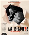 La dispute - Théâtre La Luna - Salle 1